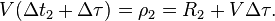 V(\Delta t_2 + \Delta \tau) = \rho_2 = R_2 + V\Delta\tau.