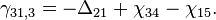 \gamma_{31,3} = - \Delta_{21} + \chi_{34} - \chi_{15}.