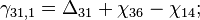 \gamma_{31,1} = \Delta_{31} + \chi_{36} - \chi_{14};