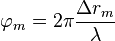 \varphi_m = 2 \pi \frac{\Delta r_m}{\lambda}